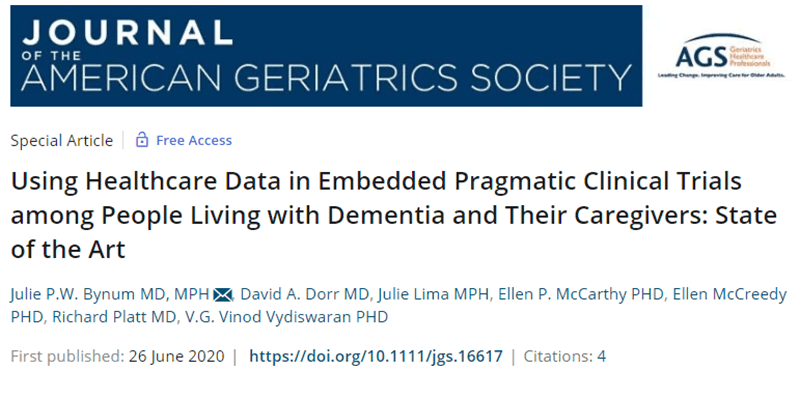 JAGS Special Issue: Using Healthcare Data in Embedded Pragmatic Clinical Trials among People Living with Dementia and Their Caregivers: State of the Art