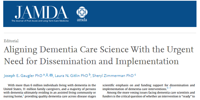 Gaugler, Gitlin, and Zimmerman write editorial on "Aligning Dementia Care Science With the Urgent Need for Dissemination and Implementation"